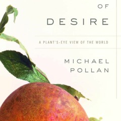 PDF read online The Botany of Desire: A Plant's-Eye View of the World unlimited