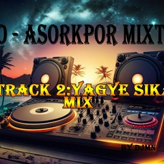 Track 2 - Yagye Sika Mix(Afro-Asorkpor Mixtape) ft LIFIC x Medikal x Kwesi Arthur(by DjMN)