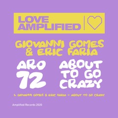 Giovanni Gomes & Eric Faria - About To Go Crazy