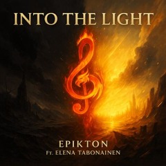 Into The Light (ft. Elena Tabonainen)