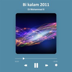 BI KALAM - DJ MOHAMMAD 6 - 2011