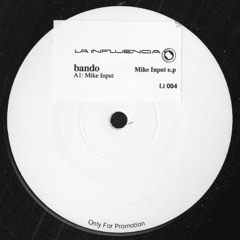 Bando - Mike Input [2004]