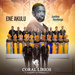 ENE AKULU-CORAL LÍRIOS(EM MEMÓRIA A JUSTINO HANDANGA).mp3