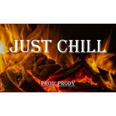 [Free Beat] Just Chill (Prod. Prody)