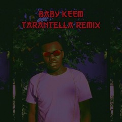 Baby Keem - Tarantella Trap Remix