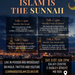 Islam Is The Sunnah - Manchester Conference 2025
