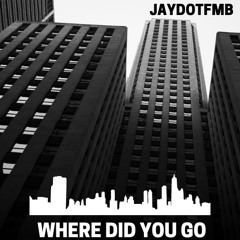 Where did you go