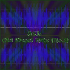 JXL - Old Skool Mix (No.1)
