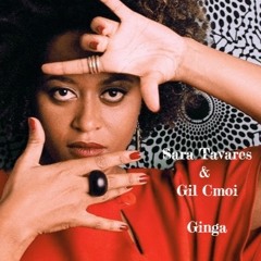 Sara Tavares & Gil Cmoi - Ginga