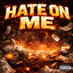 HATE ON ME
