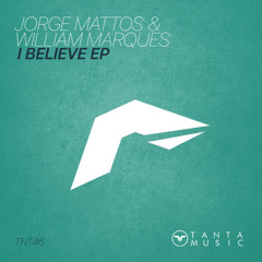 Jorge Mattos, William Marques - I Believe