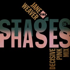 Stages of Phases (Decisive Pink Remix)