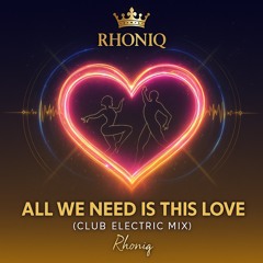 ALL WE NEED IS THIS LOVE