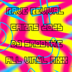 smoothe Rave Revival Vinyl mix 25