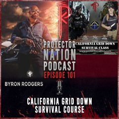 California Grid Down Survival Course (Protector Nation Podcast 🎙️) EP 101