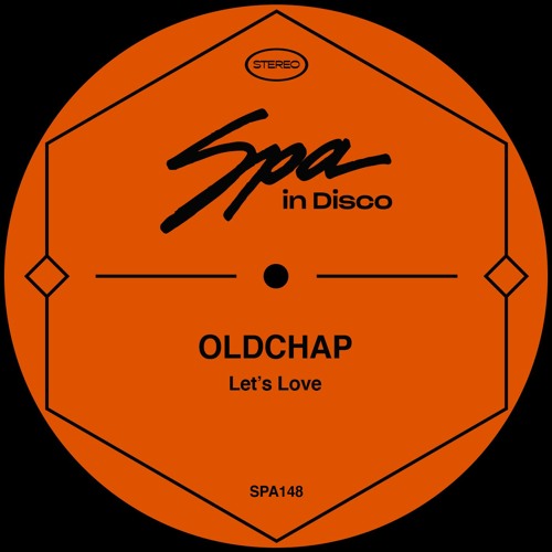 PREMIERE: Oldchap - Let's Love [Spa In Disco]