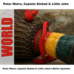 Stream Peter Metro, Captain Sinbad & Little John | Listen to