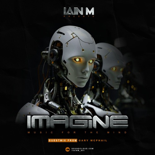 Iain M iMagine Ep017 Gary McPhail Guest Mix