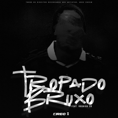 tropa do bruxo (feat. Rodrigo 2R)