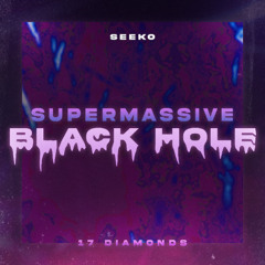 Seeko - Supermassive Black Hole (Techno Mix)