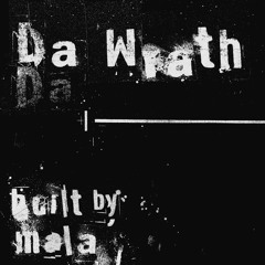 Mala - Da Wrath (remastered)