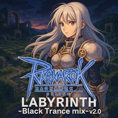 Ragnarok Online Labyrinth -Black Trance mix- v2.0