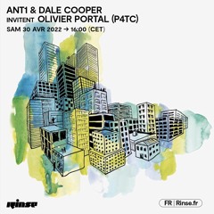 Ant1 & Dale Cooper invitent Olivier Portal (P4TC) - 30 Avril 2022