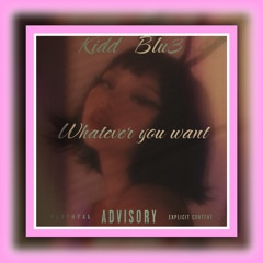 Whatever you Want