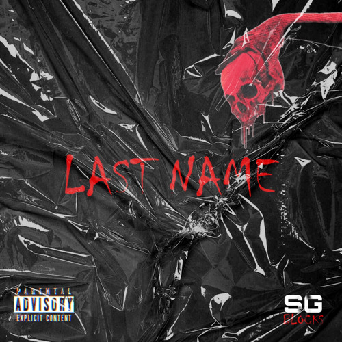 SG BLOCKS- LAST NAME (freestyle)