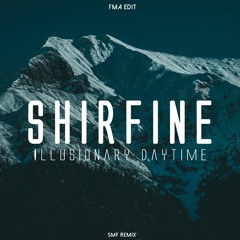 Shirfine - Illusionary Daytime (SMF Remix) | (FMA edit) [Alan Walker Style]