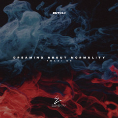Dreaming About Normality