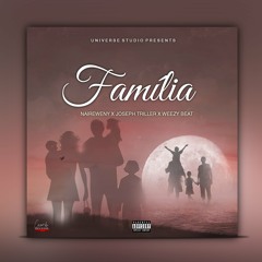 Joseph Triller - Fámilia (Part. Naireweny & Weezy Beat ) (Prod. Weezy Beat X Universe)