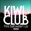 Download Video: Kiwi Club - Track 14 (Fire between us REMIX)