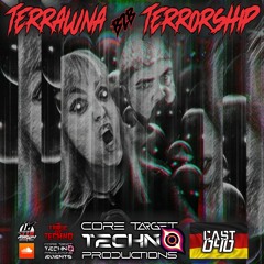 ☢️ CORE TARGET TECHNO PRODUCTIONS PODCAST #040☢️ Presents: 💀TERRALUNA B2B TERRORSHIP💀