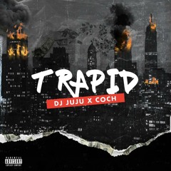 TRAPID - DJ Juju x Dj Coch Mix Trap 2K20