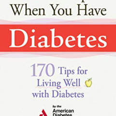 Access PDF 📙 What to Expect When You Have Diabetes: 170 Tips For Living Well With Di