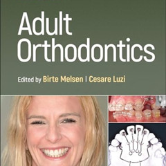 [READ] PDF 💏 Adult Orthodontics by  Birte Melsen &  Cesare Luzi PDF EBOOK EPUB KINDL