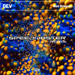DEV - Wet Dreams