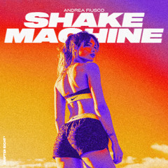 Andrea Fiusco - Shake Machine (Extended Mix)