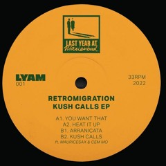 Retromigration / Kush Calls Retromigration / Kush Calls