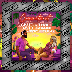 COMMITMENT (ANTONY MILES GARAGE MIX)