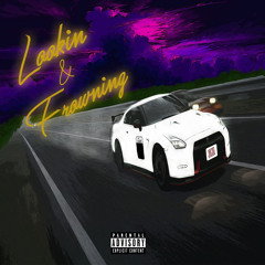 LOOKIN & FROWNIN PROD BY XNDIGO