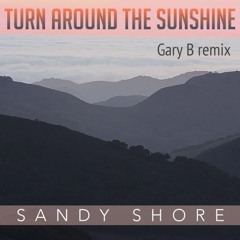 Turn Around The Sunshine (Gary B remix)