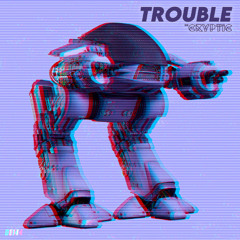 Dr Cryptic - Trouble [FREE DOWNLOAD]