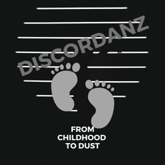 From Childhood To Dust