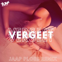 Chè-Vergeet(Jaap Ploes Remix)