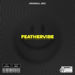 FeatherVibe (Original Mix)
