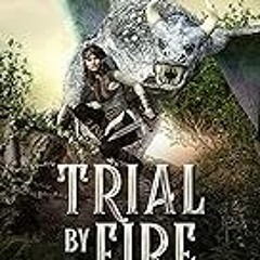 Get FREE B.o.o.k Trial by Fire (The Dragon Guard Book 1)