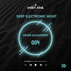Deep Electronic Night 004 - Omar Alejandro