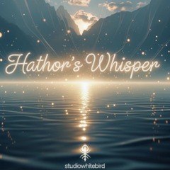 Hathors Whisper